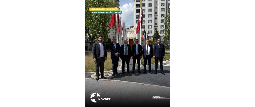 İNOVDER Hollanda Temsil Heyeti ile Anadolu Koleji’ni ziyaret ettik